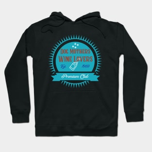 Dog Mothers Wine Lovers Club Hoodie